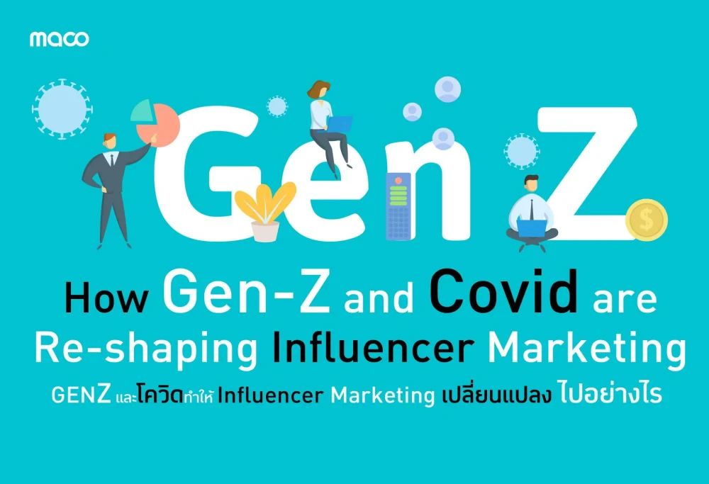 Gen-Z และ Covid ทำให้ Influencer Marketing เปลี่ยนแปลงไปอย่างไร