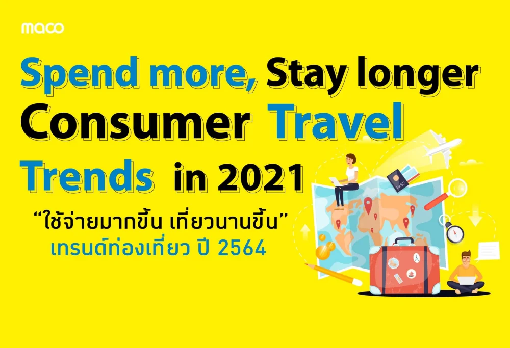 “ใช้จ่ายมากขึ้น เที่ยวนานขึ้น” เทรนด์ท่องเที่ยวปี 2564