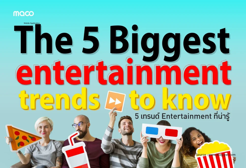 The 5 biggest entertainment trends to know