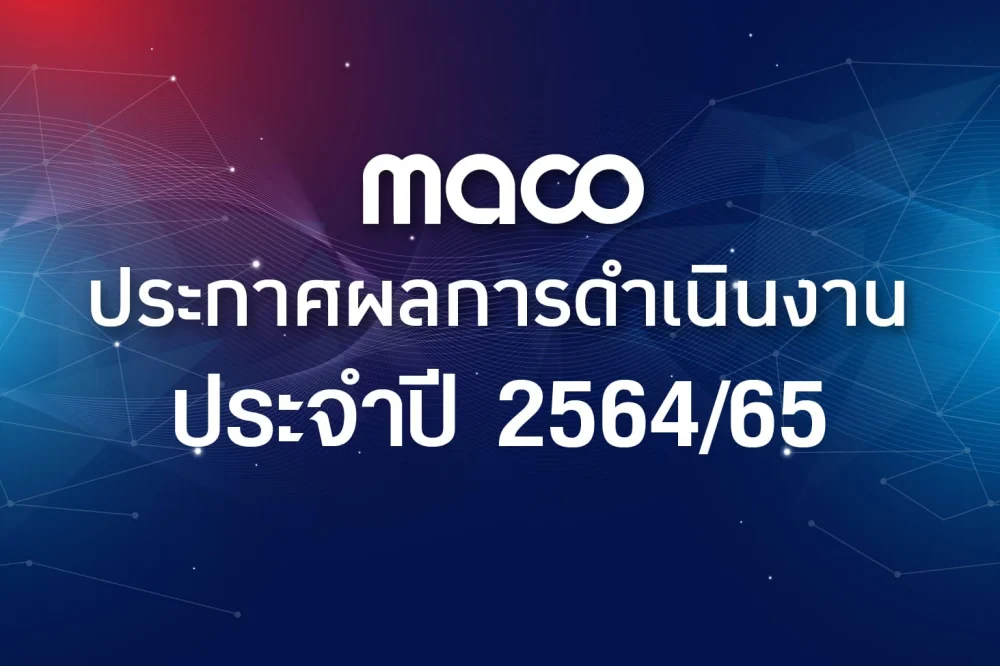 MACO Announced 2021/22 Performance, Turning THB 34mn Profit